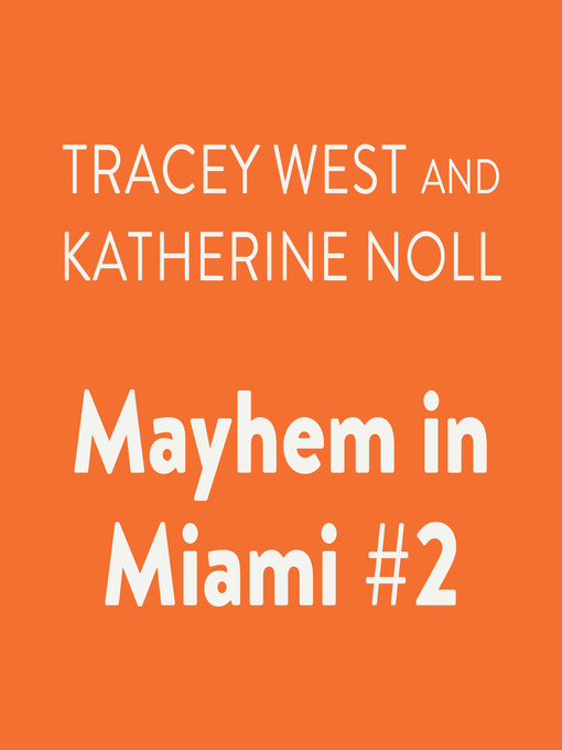 Title details for Mayhem in Miami by Tracey West - Available